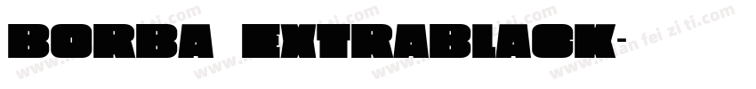 Borba ExtraBlack字体转换